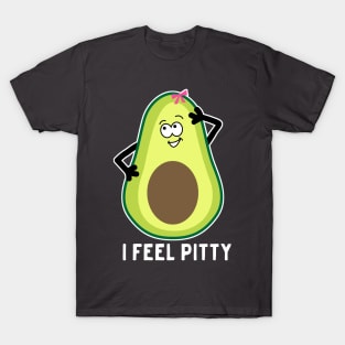 I feel so pitty avocado T-Shirt